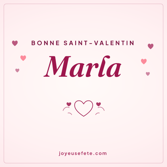 Image carrée « Bonne Saint-Valentin Marla » pour WhatsApp