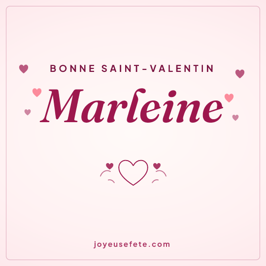 Image carrée « Bonne Saint-Valentin Marleine » pour WhatsApp