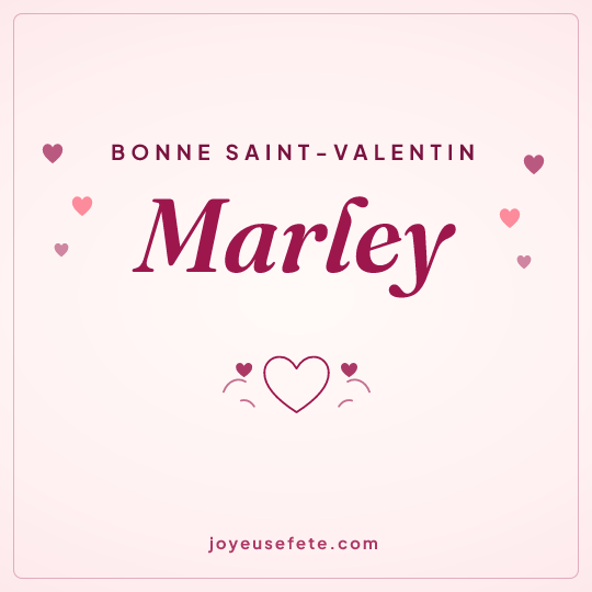 Image carrée « Bonne Saint-Valentin Marley » pour WhatsApp