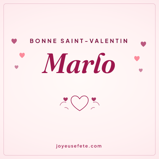 Image carrée « Bonne Saint-Valentin Marlo » pour WhatsApp