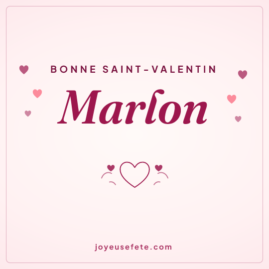 Image carrée « Bonne Saint-Valentin Marlon » pour WhatsApp