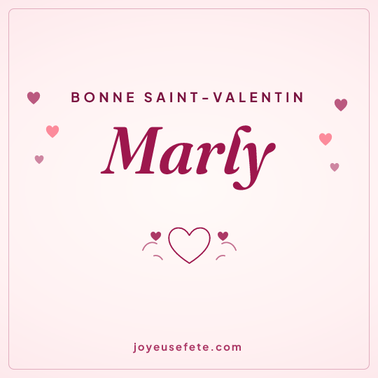Image carrée « Bonne Saint-Valentin Marly » pour WhatsApp