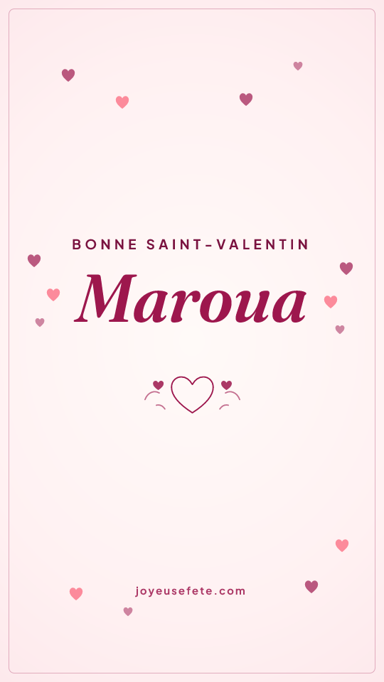 Image « Bonne Saint-Valentin Maroua » au format story