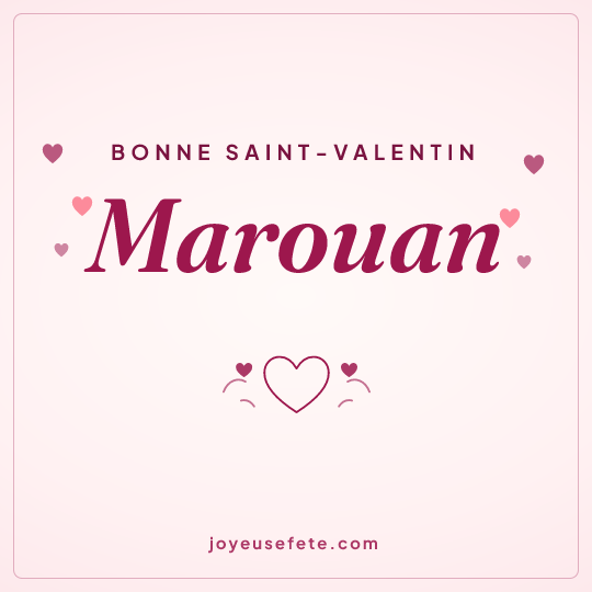 Image carrée « Bonne Saint-Valentin Marouan » pour WhatsApp