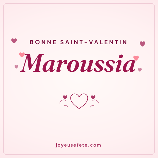 Image carrée « Bonne Saint-Valentin Maroussia » pour WhatsApp