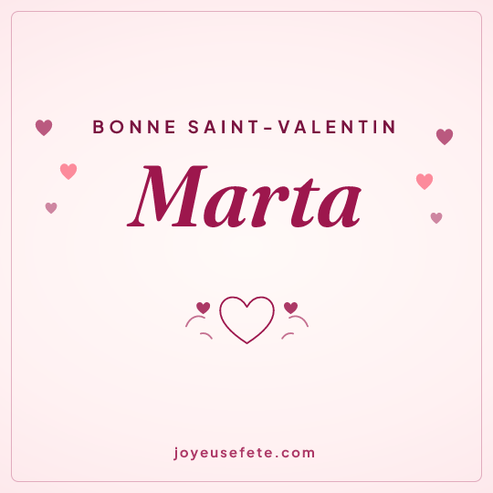 Image carrée « Bonne Saint-Valentin Marta » pour WhatsApp
