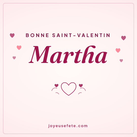Image carrée « Bonne Saint-Valentin Martha » pour WhatsApp