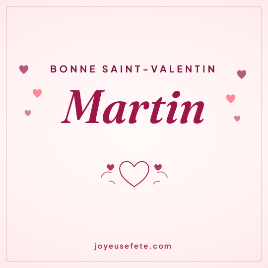 Image carrée « Bonne Saint-Valentin Martin » pour WhatsApp