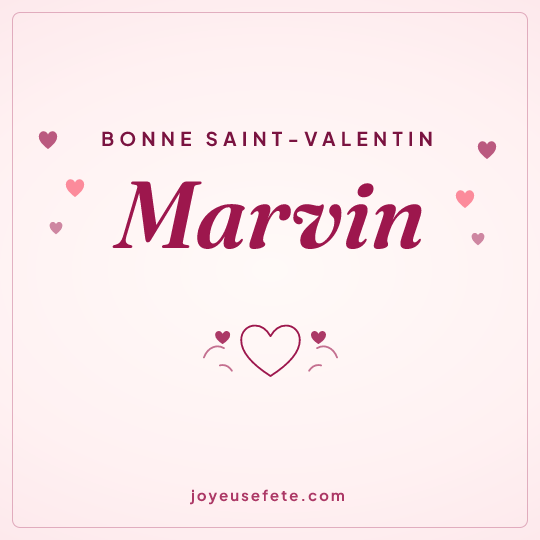 Image carrée « Bonne Saint-Valentin Marvin » pour WhatsApp