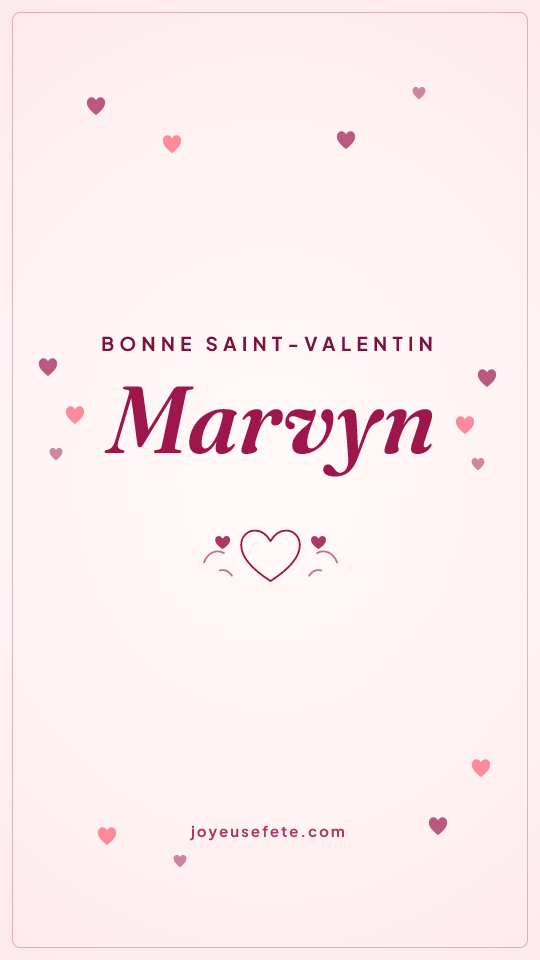 Image « Bonne Saint-Valentin Marvyn » au format story