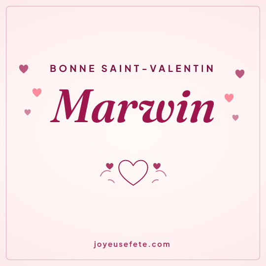 Image carrée « Bonne Saint-Valentin Marwin » pour WhatsApp