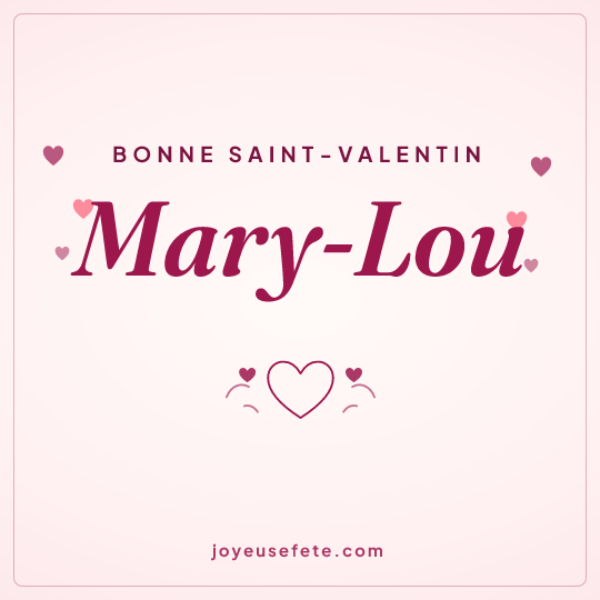 Image carrée « Bonne Saint-Valentin Mary-Lou » pour WhatsApp
