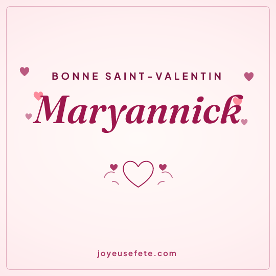 Image carrée « Bonne Saint-Valentin Maryannick » pour WhatsApp