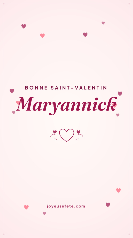 Image « Bonne Saint-Valentin Maryannick » au format story