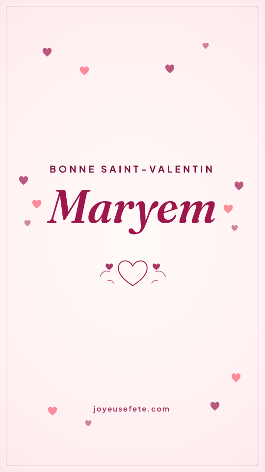 Image « Bonne Saint-Valentin Maryem » au format story
