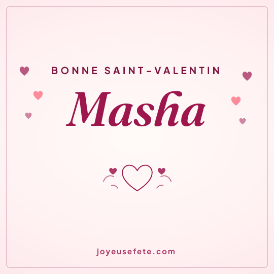 Image carrée « Bonne Saint-Valentin Masha » pour WhatsApp