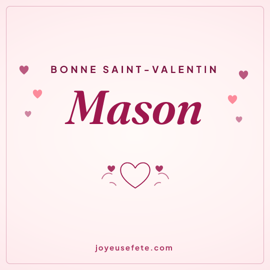 Image carrée « Bonne Saint-Valentin Mason » pour WhatsApp