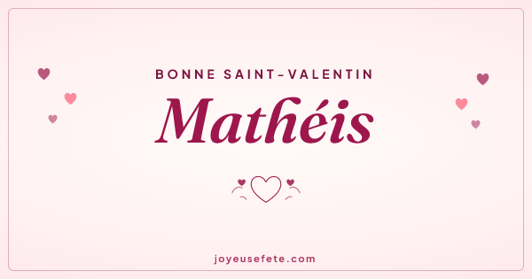 Image « Bonne Saint-Valentin Mathéis » au format large
