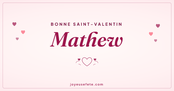 Image « Bonne Saint-Valentin Mathew » au format large