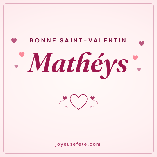 Image carrée « Bonne Saint-Valentin Mathéys » pour WhatsApp
