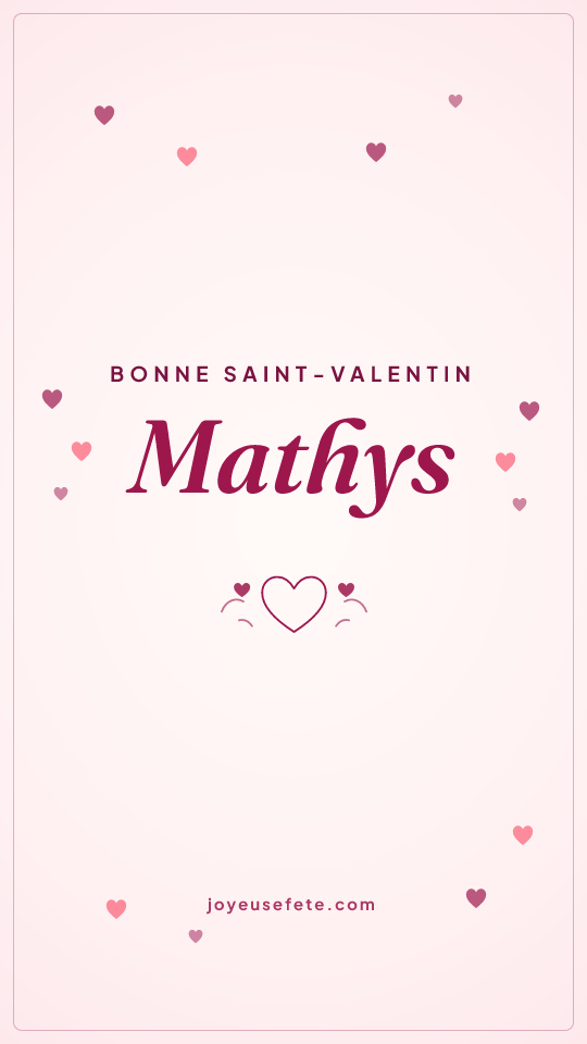 Image « Bonne Saint-Valentin Mathys » au format story