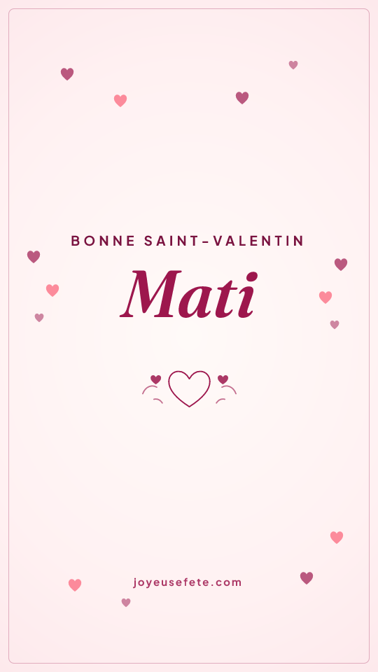 Image « Bonne Saint-Valentin Mati » au format story