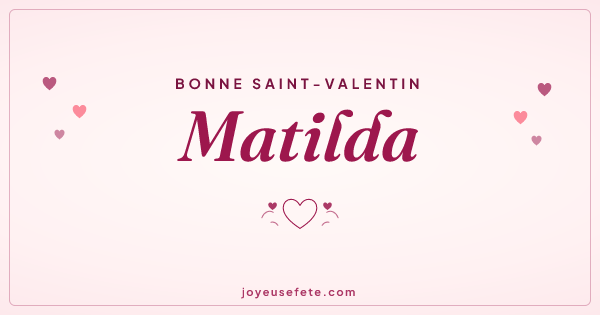 Image « Bonne Saint-Valentin Matilda » au format large