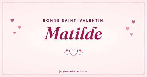 Image « Bonne Saint-Valentin Matilde » au format large