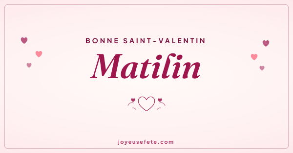 Image « Bonne Saint-Valentin Matilin » au format large