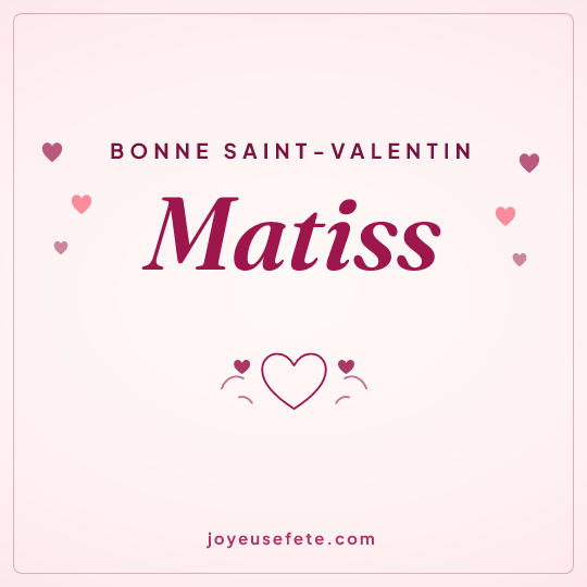 Image carrée « Bonne Saint-Valentin Matiss » pour WhatsApp