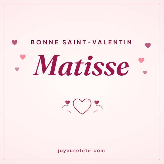 Image carrée « Bonne Saint-Valentin Matisse » pour WhatsApp