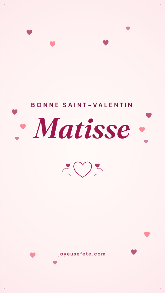 Image « Bonne Saint-Valentin Matisse » au format story
