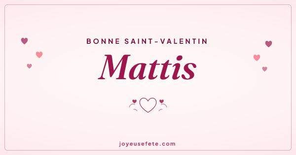Image « Bonne Saint-Valentin Mattis » au format large