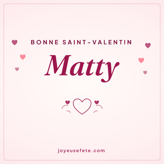 Image carrée « Bonne Saint-Valentin Matty » pour WhatsApp