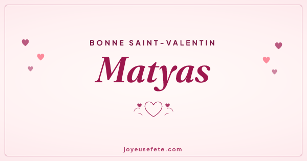 Image « Bonne Saint-Valentin Matyas » au format large
