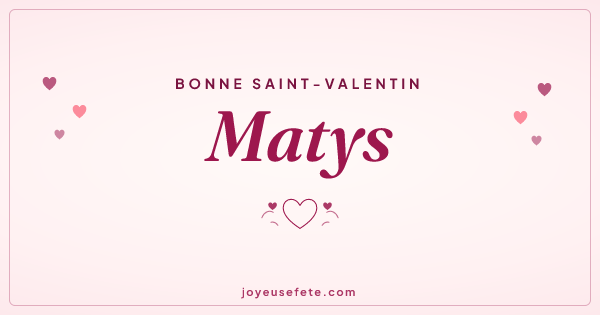 Image « Bonne Saint-Valentin Matys » au format large