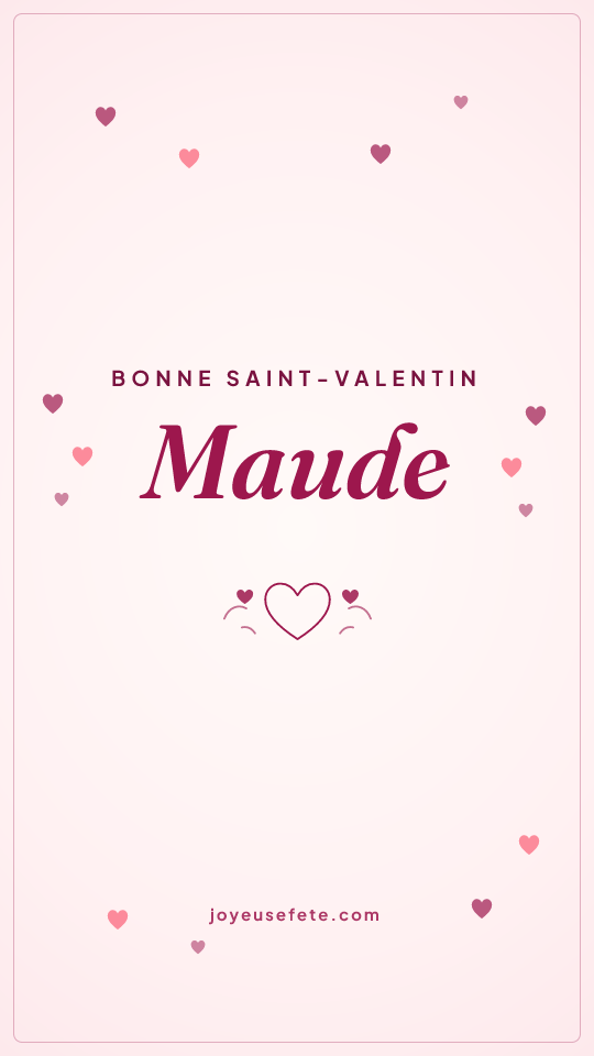 Image « Bonne Saint-Valentin Maude » au format story