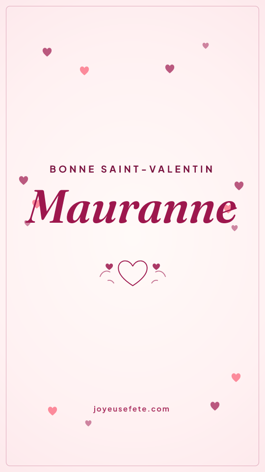 Image « Bonne Saint-Valentin Mauranne » au format story
