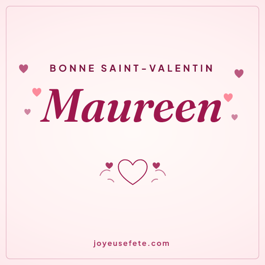 Image carrée « Bonne Saint-Valentin Maureen » pour WhatsApp