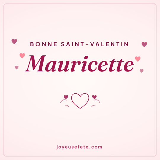 Image carrée « Bonne Saint-Valentin Mauricette » pour WhatsApp