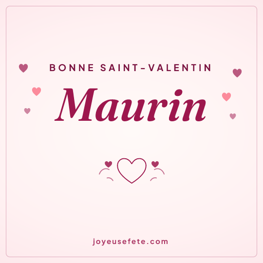 Image carrée « Bonne Saint-Valentin Maurin » pour WhatsApp