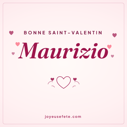 Image carrée « Bonne Saint-Valentin Maurizio » pour WhatsApp
