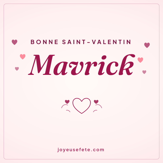 Image carrée « Bonne Saint-Valentin Mavrick » pour WhatsApp