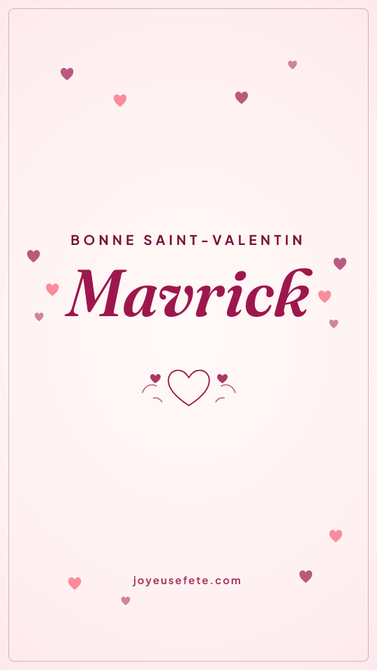 Image « Bonne Saint-Valentin Mavrick » au format story