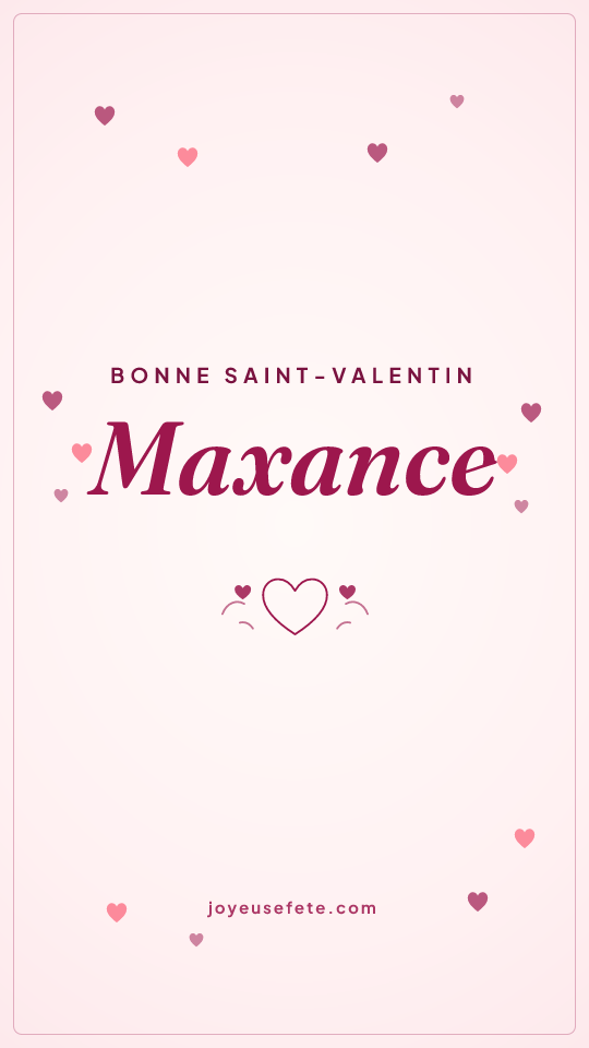 Image « Bonne Saint-Valentin Maxance » au format story