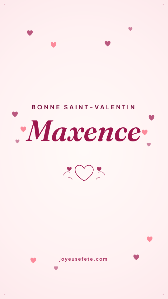 Image « Bonne Saint-Valentin Maxence » au format story