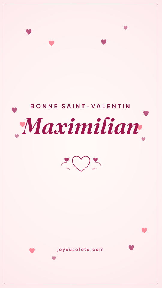 Image « Bonne Saint-Valentin Maximilian » au format story