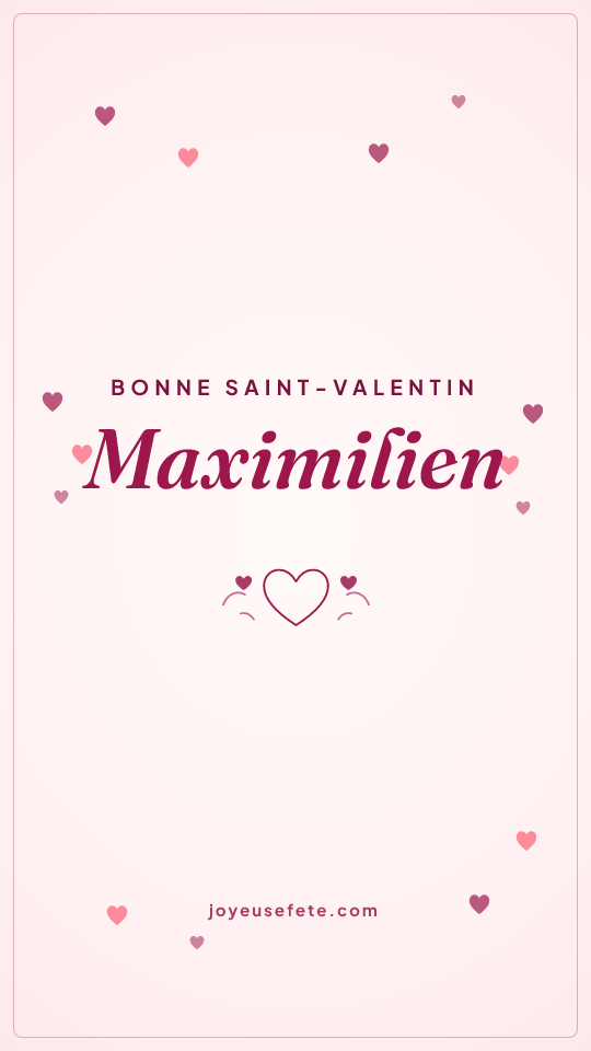 Image « Bonne Saint-Valentin Maximilien » au format story