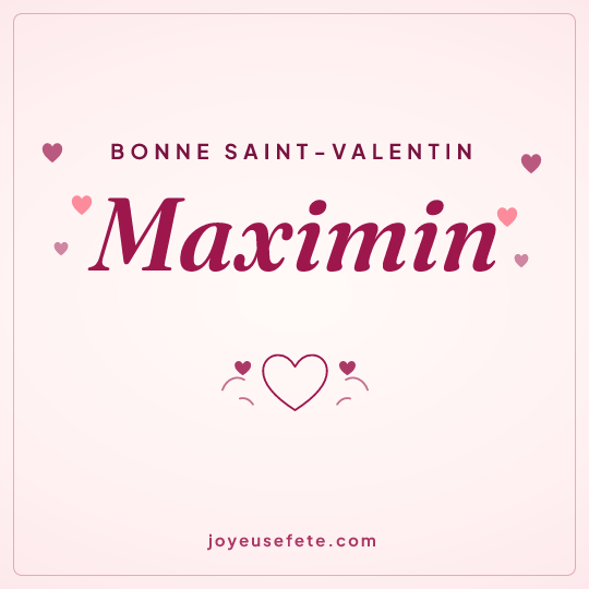 Image carrée « Bonne Saint-Valentin Maximin » pour WhatsApp