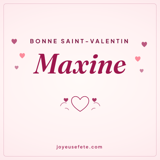 Image carrée « Bonne Saint-Valentin Maxine » pour WhatsApp